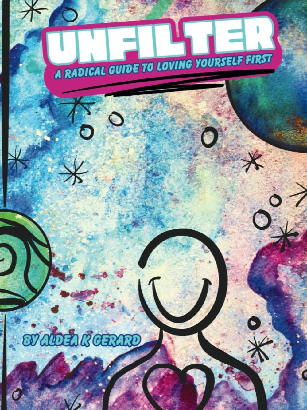UNFILTER: A Radical Guide to Loving Yourself First Book by Aldea K Creative product image (1)