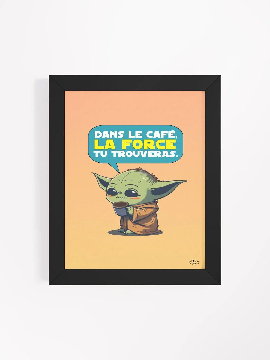 La force, tu trouveras - Affiche encadrée product image (4)