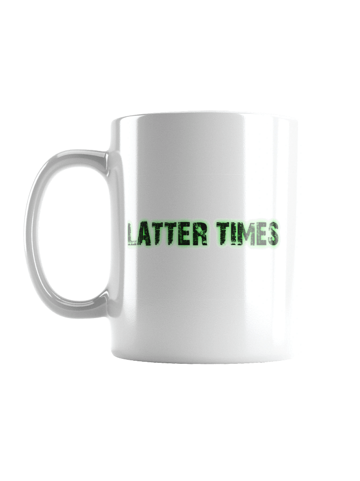 The Latter Times White Glossy Mug product image (2)