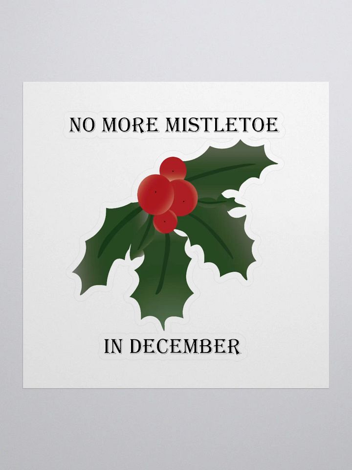 No More Mistletoe in December Illustration Sticker product image (3)