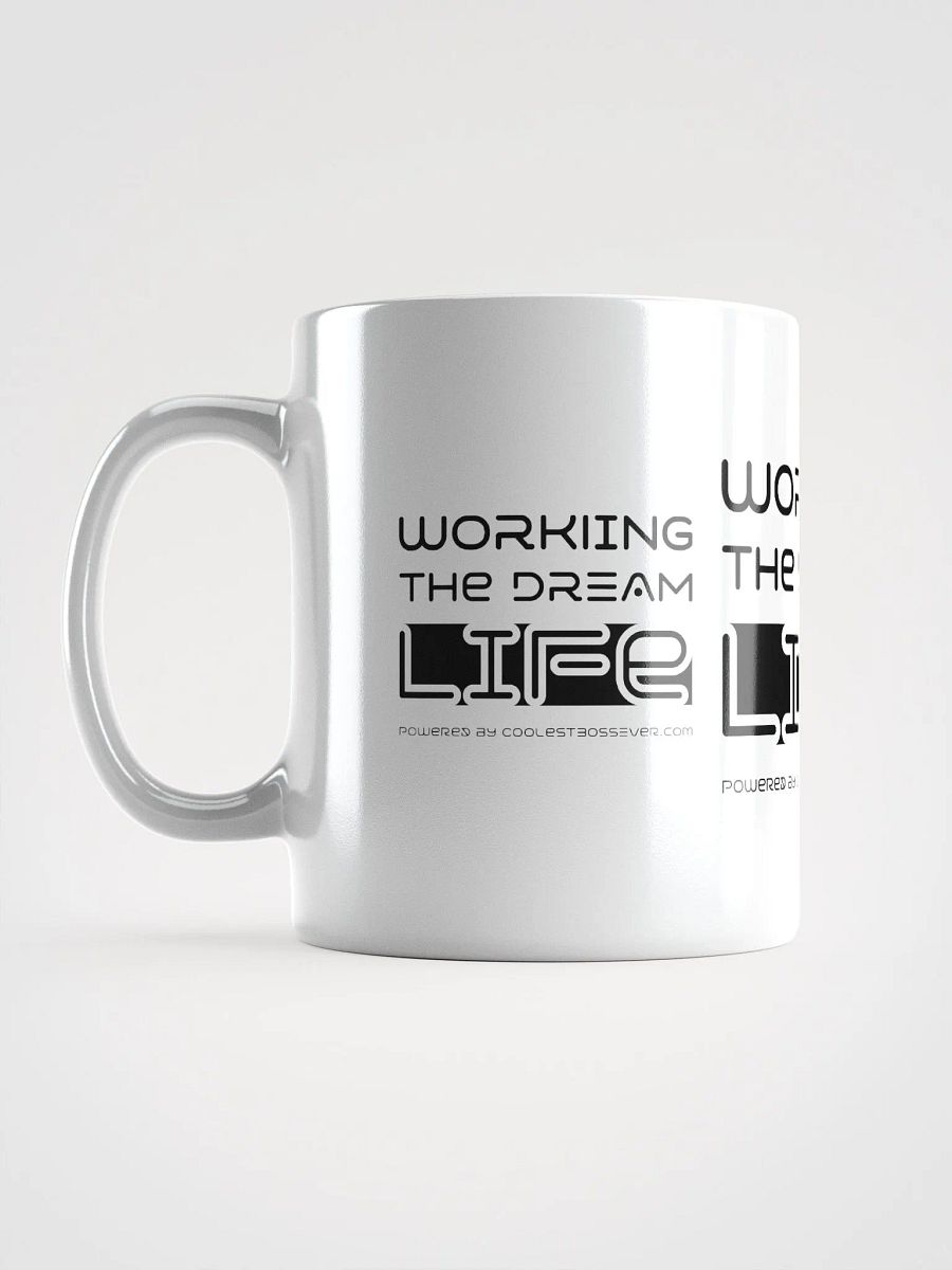 Working the Dream Life Coffee Mug – Motivational Ceramic Mug | Daily Inspiration | Purpose-Driven Drinkware product image (11)