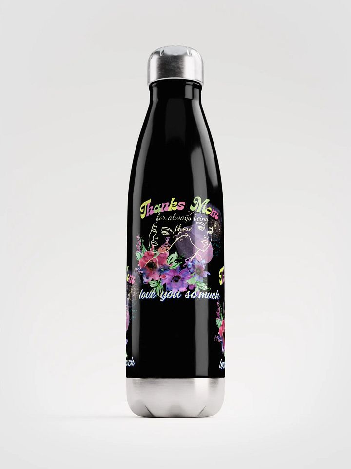 Thanks mom for always being there water bottle product image (1)