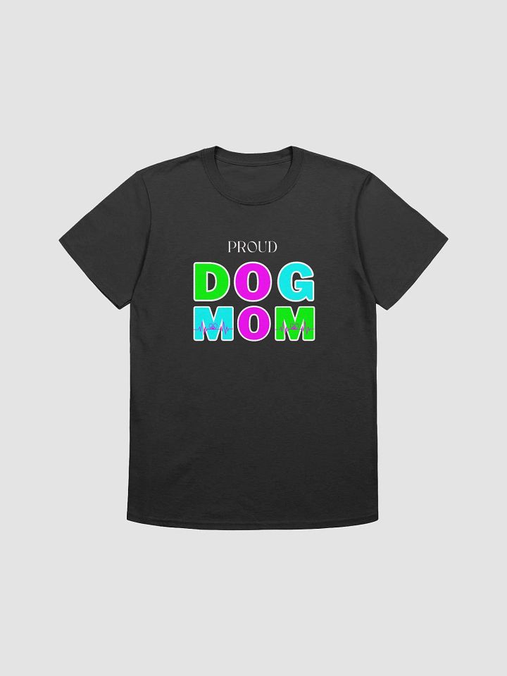 Dog Mom T-shirts, Proud Dog Mom product image (2)