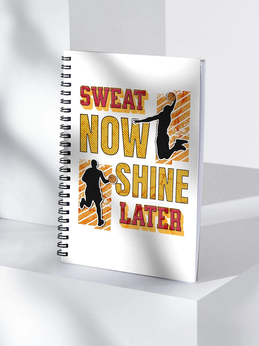 Sweat Now Shine Later Basketball Notebook product image (3)