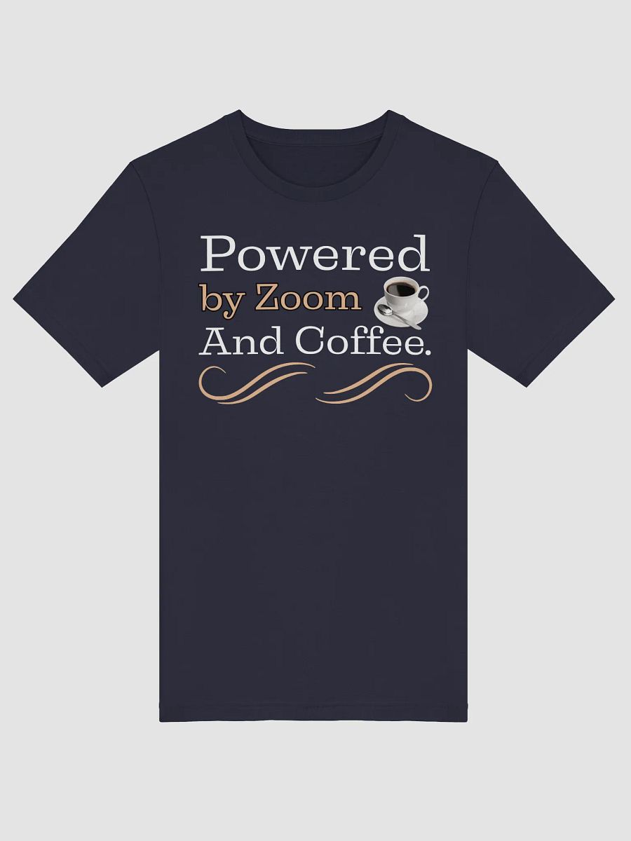 Powered By Zoom and Coffee, The Tech- Savvy Teacher Bella Canvas T-shirt product image (3)