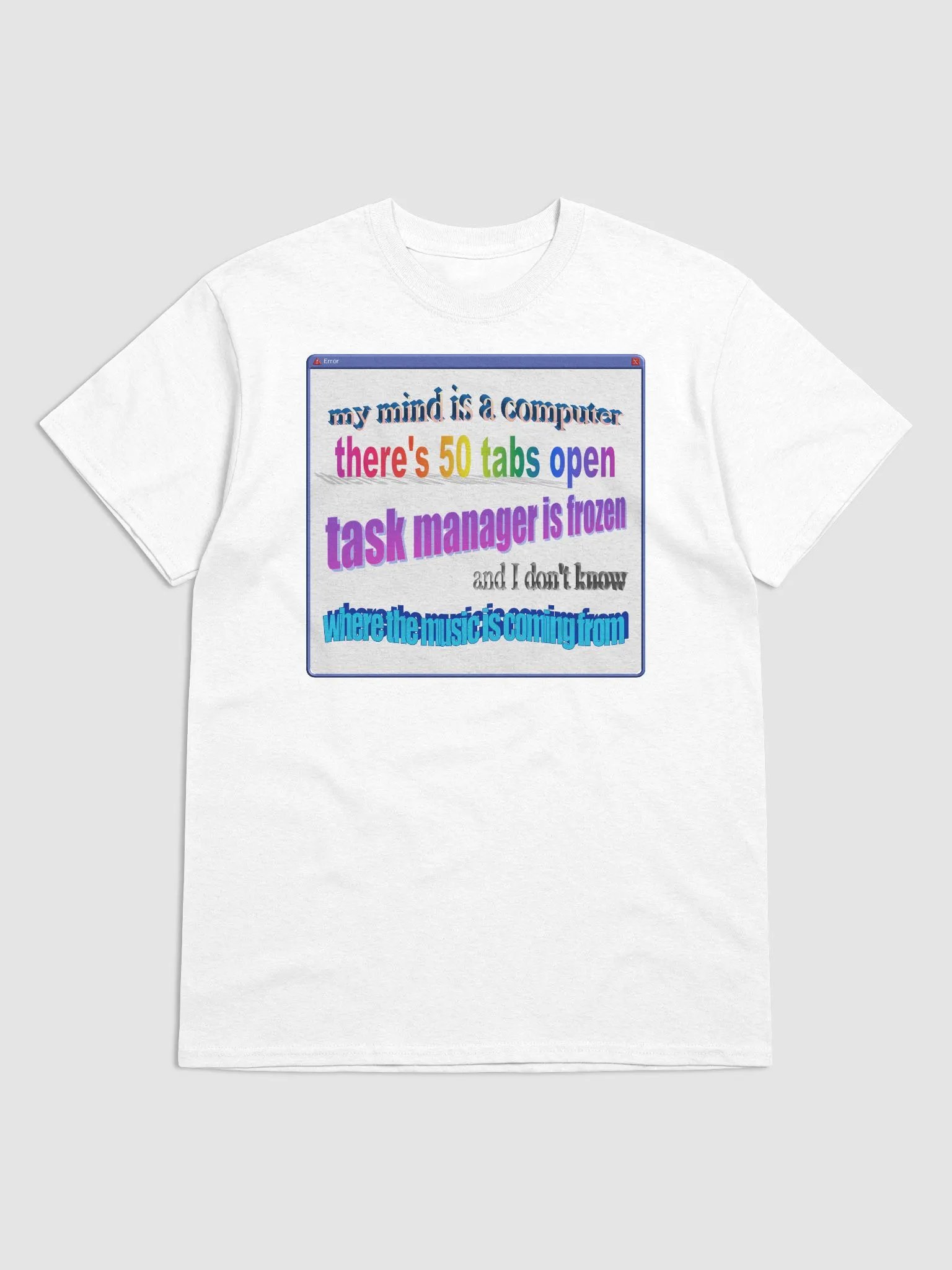 My mind is like a computer T-shirt product image (49)