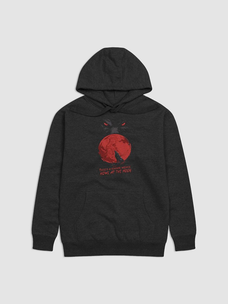 There's A Reason Wolves Howl At The Moon Hoodie Premium product image (2)