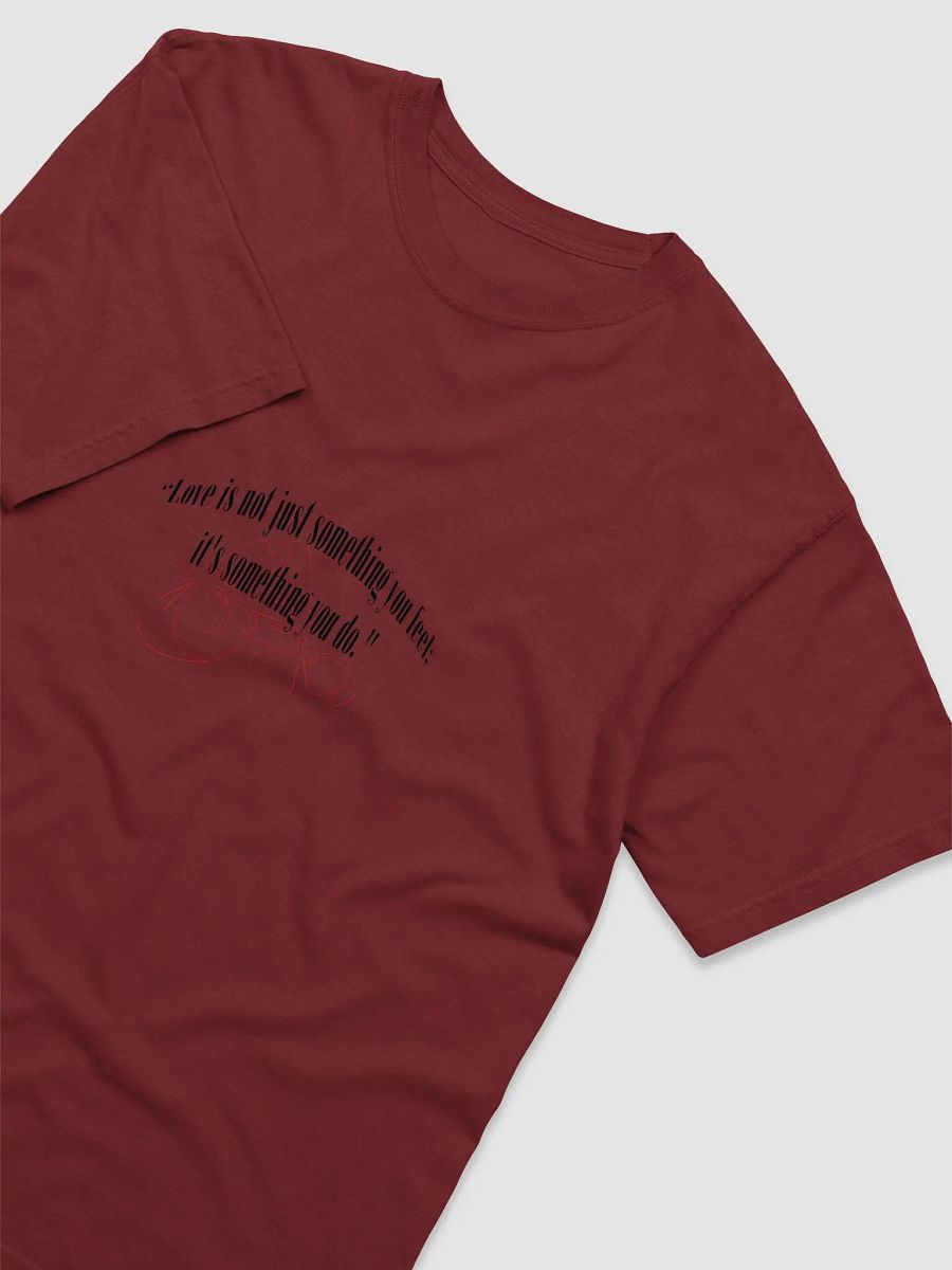 LOVE IS NOT JUST SOMETHING YOU FEEL; IT'S SOMETHING YOU DO. product image (17)
