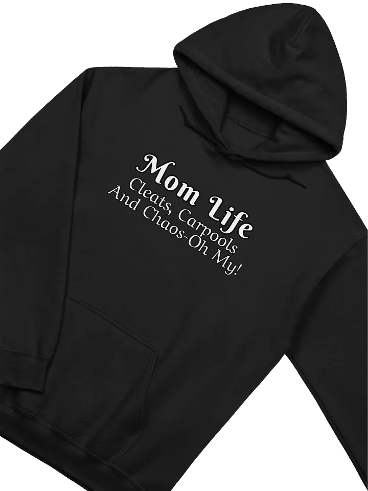 Mom Life - Cleats Carpools and Chaos-Oh My - Gildan Classic Unisex Hoodie - Dark Colors product image (2)