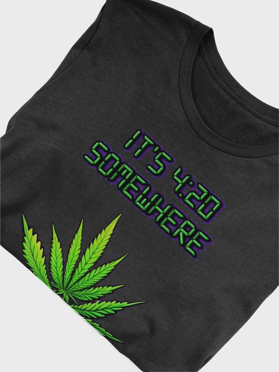 It's 420 Somewhere Tee shirt product image (5)