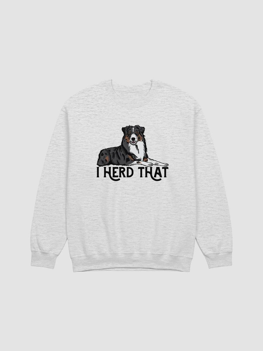 I Herd That Aussie Dog Sweatshirt for Australian Shepherd (Tricolor) Dog Owners product image (22)