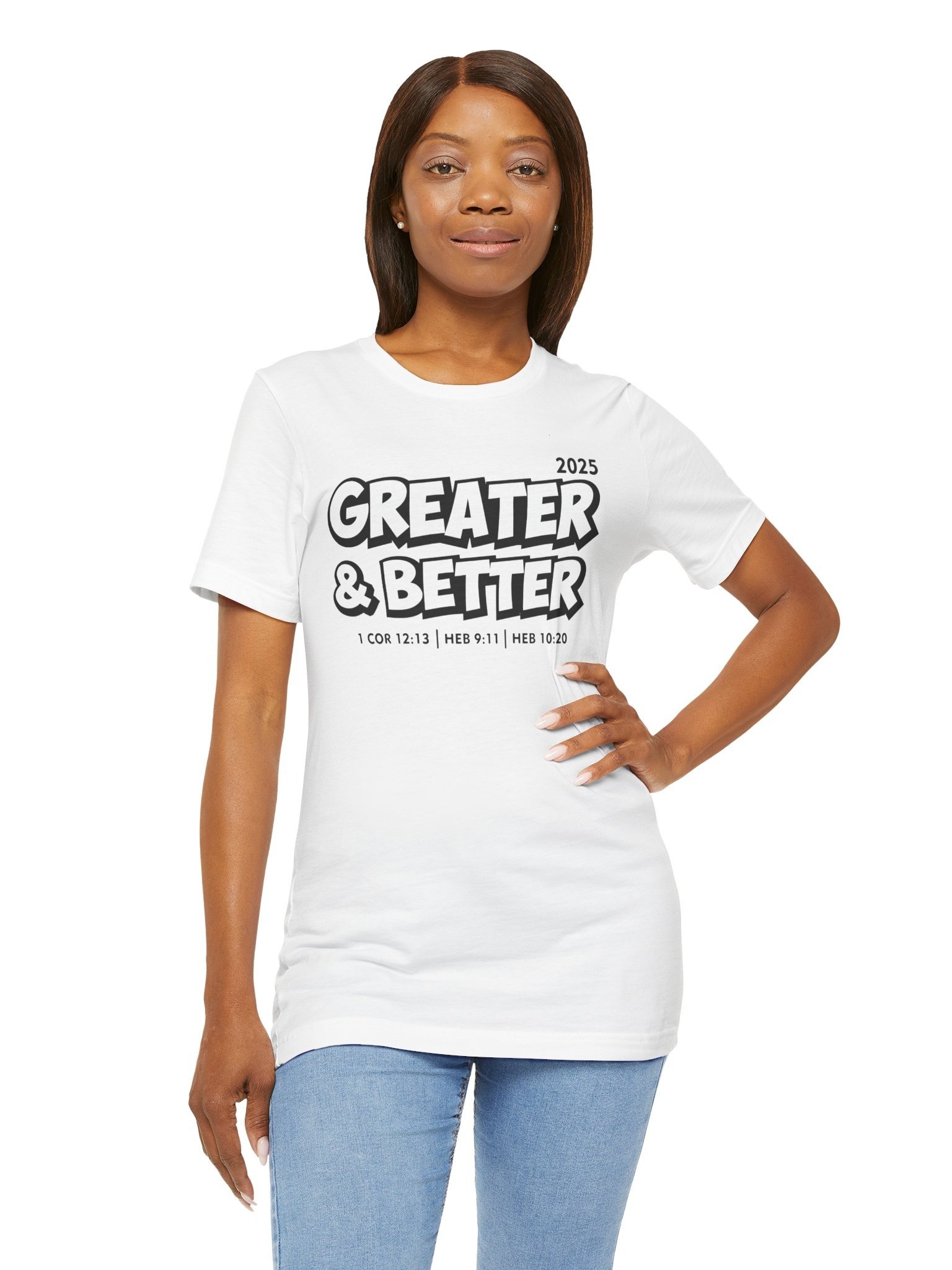 Greater & Better 2025 White T-shirt product image (1)