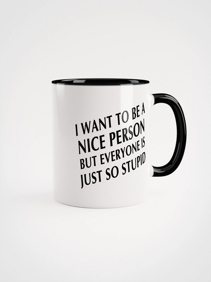 'I Want to Be Nice' Mug product image (1)