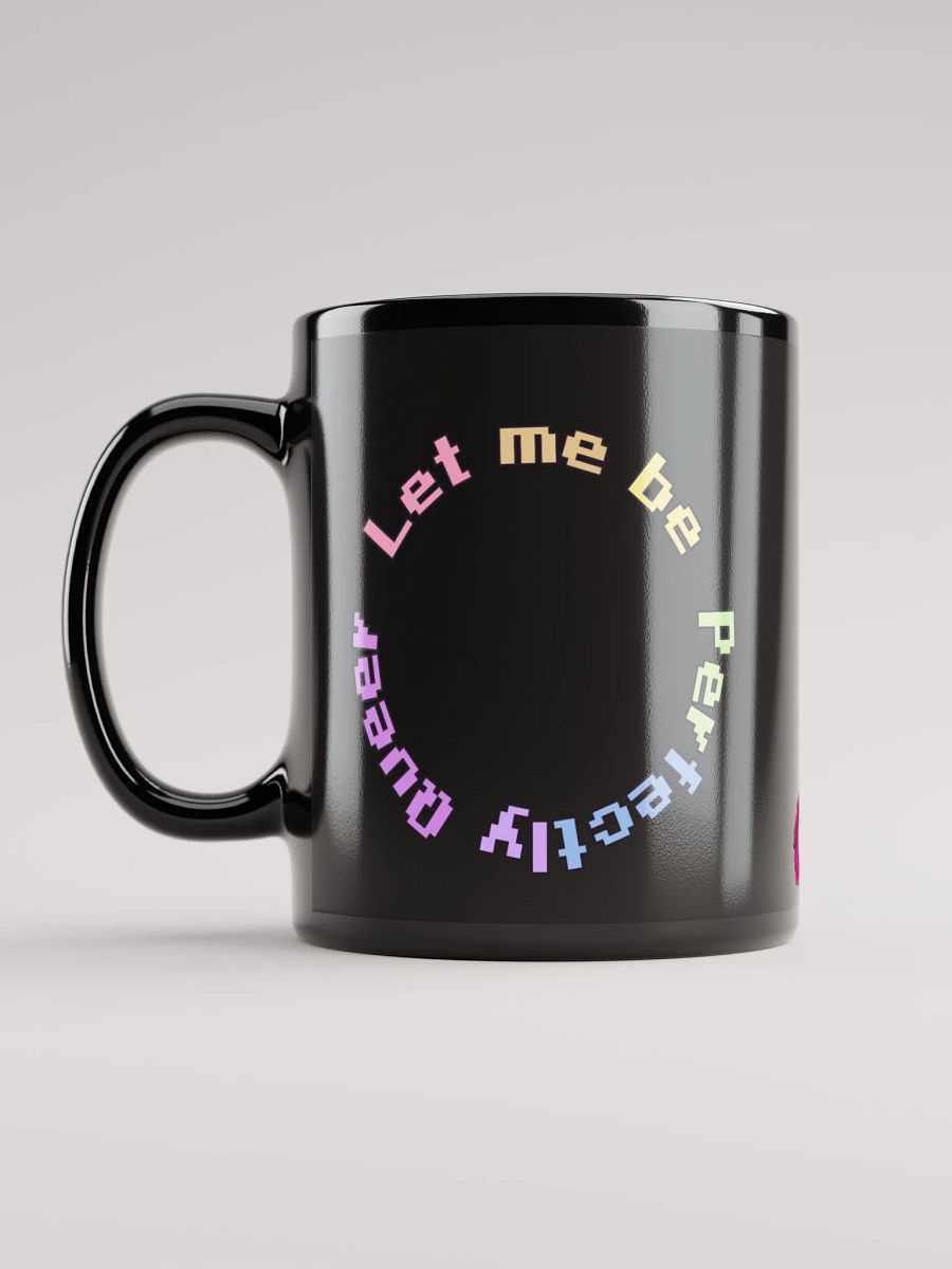 Let Me Be Perfectly Queer Black Glossy Mug product image (11)