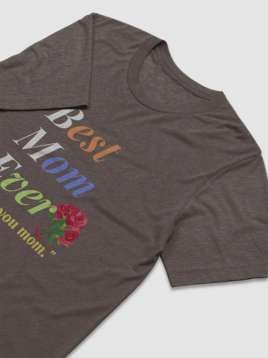 Best Mom Ever Bella+Canvas Triblend Short Sleeve T-Shirt product image (3)