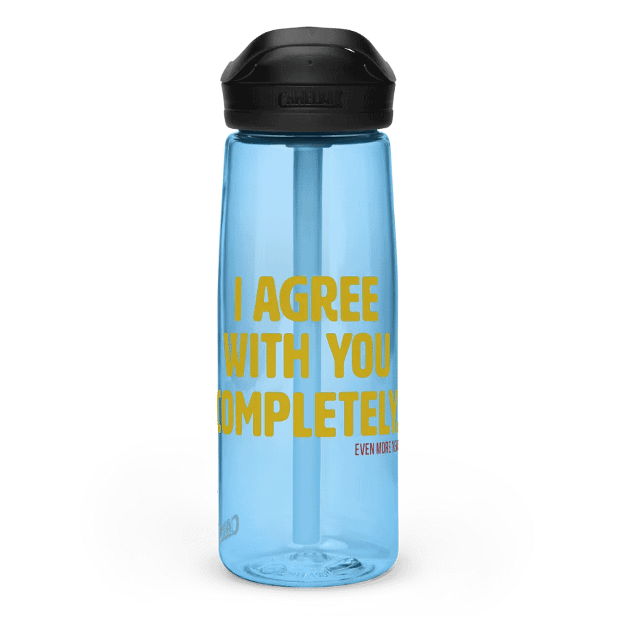 I Agree With You Completely Water Bottle product image (1)