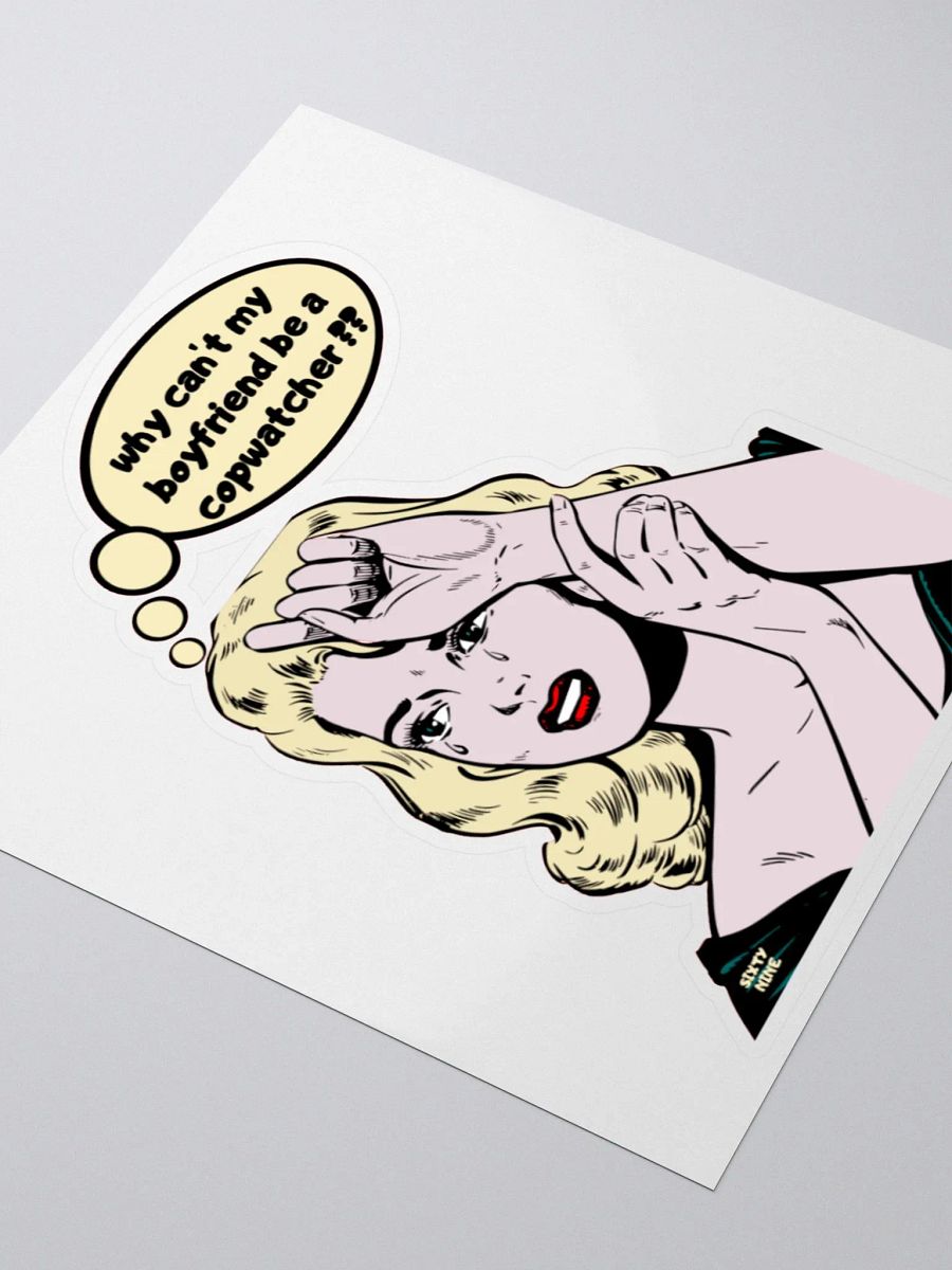 WHY CAN'T MY BOYFRIEND BE A COPWATCHER?? product image (8)
