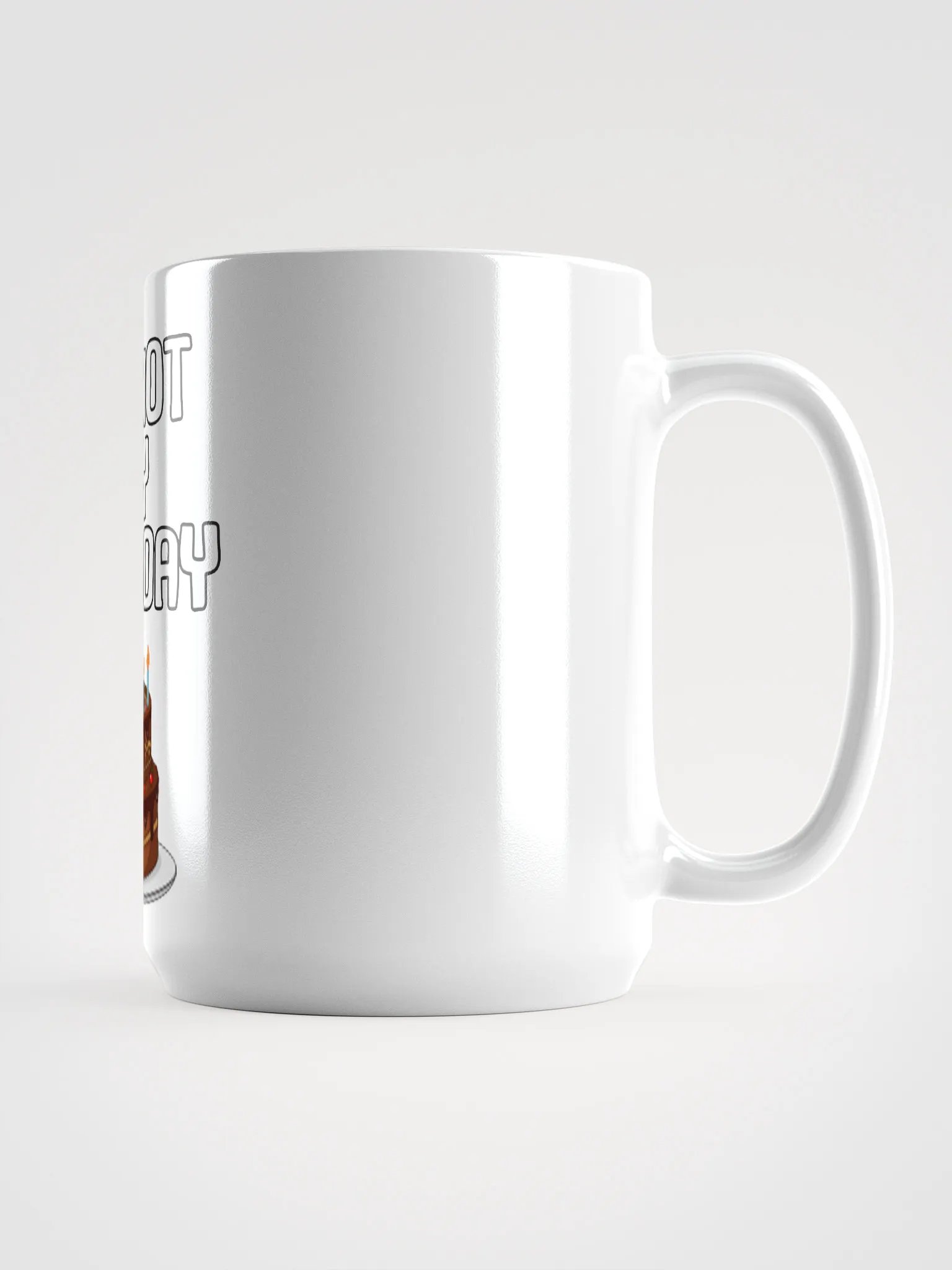 Not My Birthday Mug product image (1)