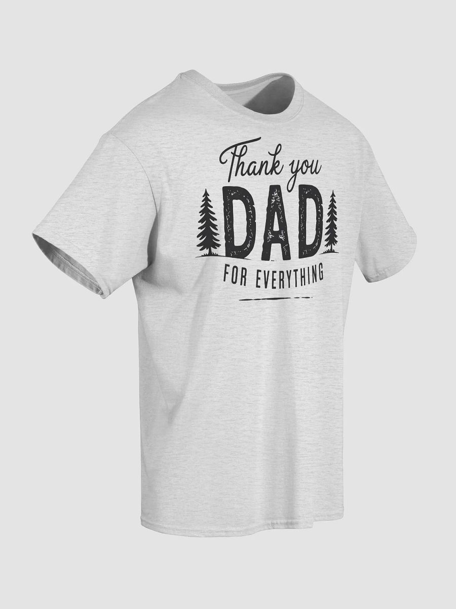 Thank You Dad For Every Thing T-Shirt product image (5)