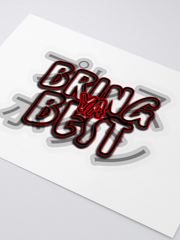 Bring Ya Best Sticker Slap product image (2)