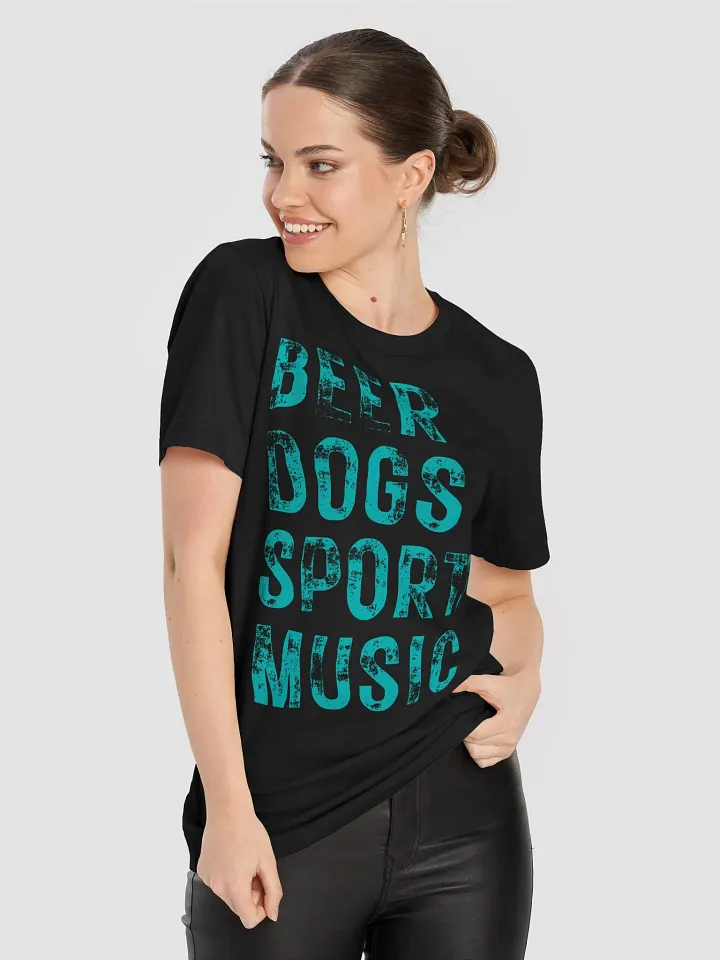 Beer Dogs Sports Music T-Shirt - Outrageously Fun Solid Teal BDSM Gift Tee product image (2)