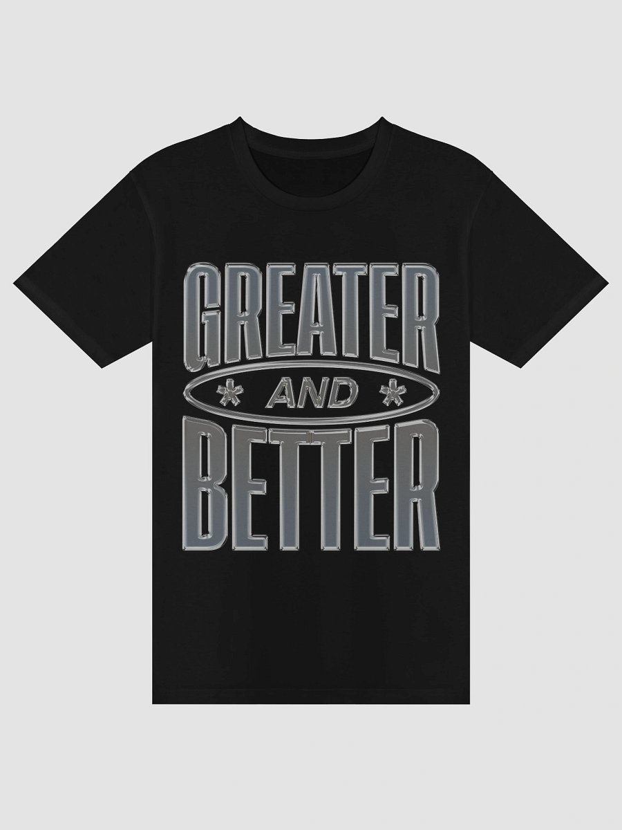 Greater And Better Premium Tee product image (3)