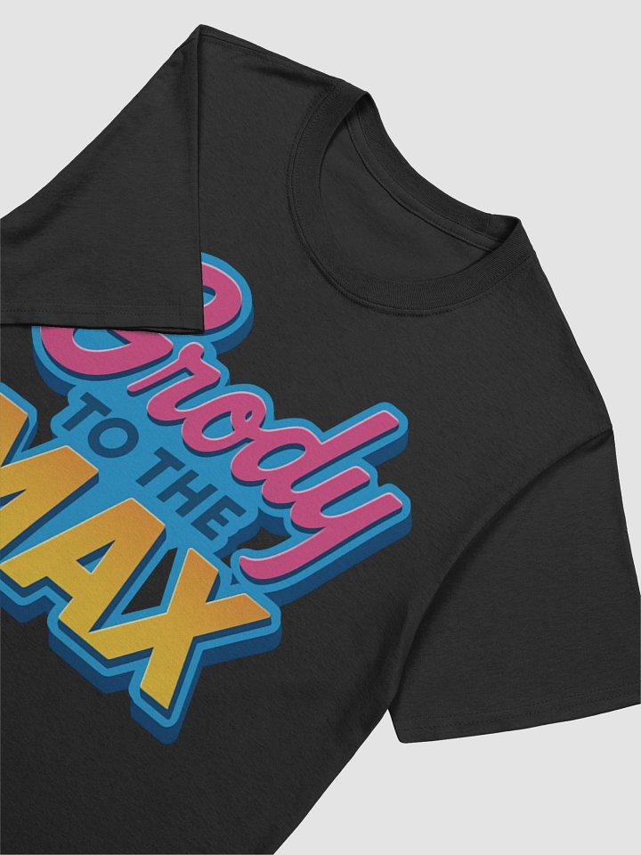 Grody to the Max T-Shirt product image (2)