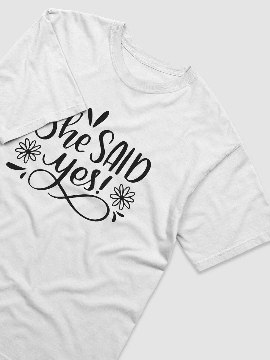 She Said Yes Tee Shirt Print product image (3)
