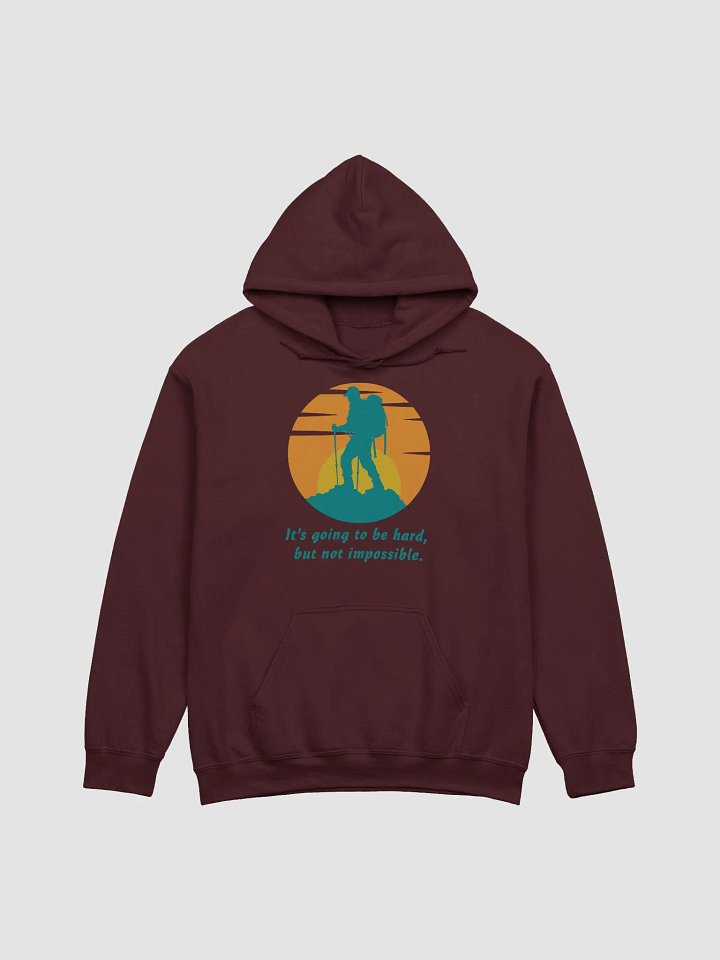 It's Going to Be Hard, But Not Impossible (Male) Hoodie product image (1)
