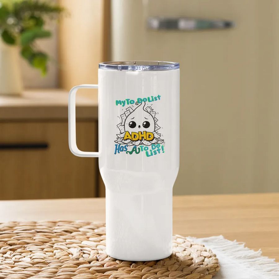 ADHD My to do list, has a to do list Travel Mug product image (10)