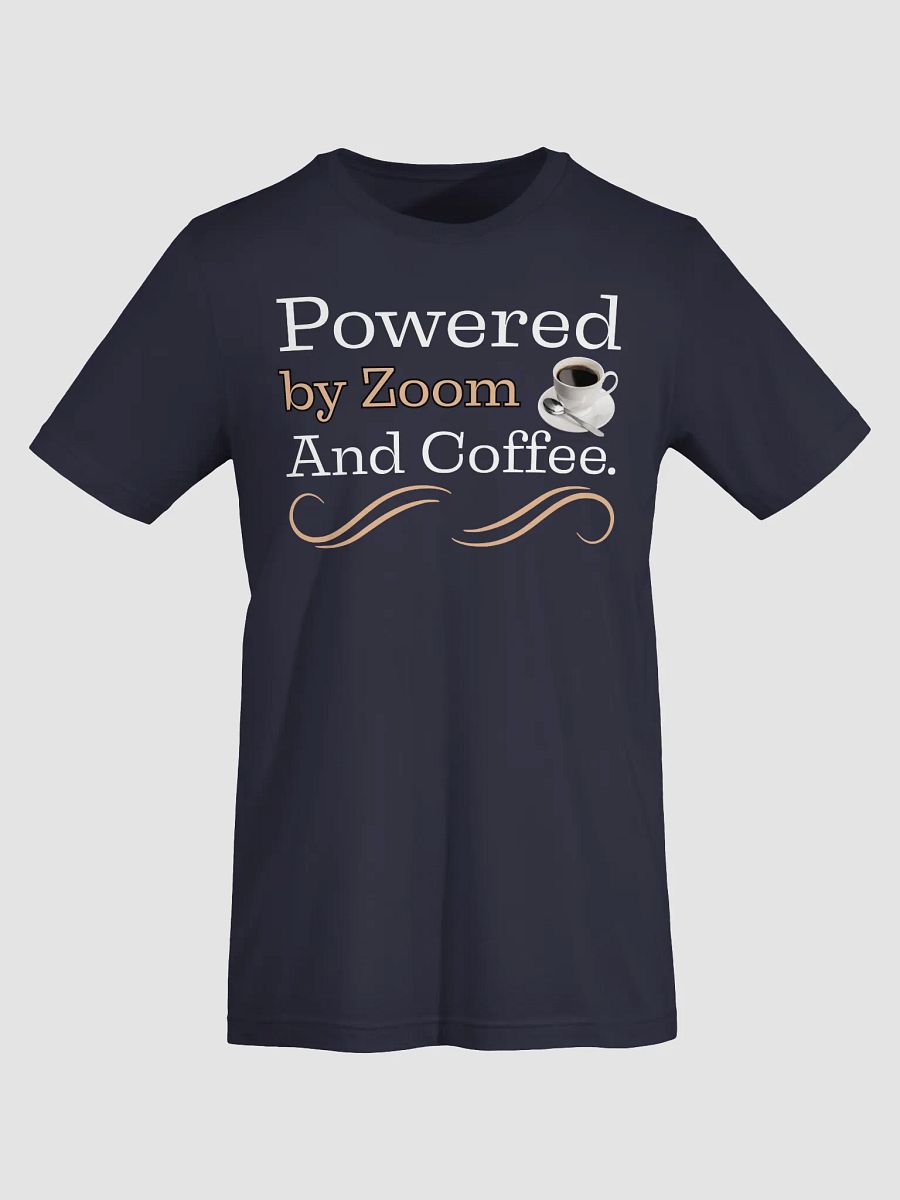 Powered By Zoom and Coffee, The Tech- Savvy Teacher Bella Canvas T-shirt product image (4)