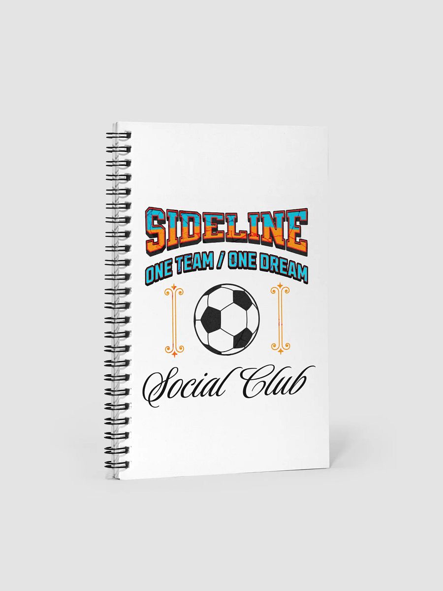 Sideline One Team One Dream Social Club Soccer Spiral Notebook product image (2)