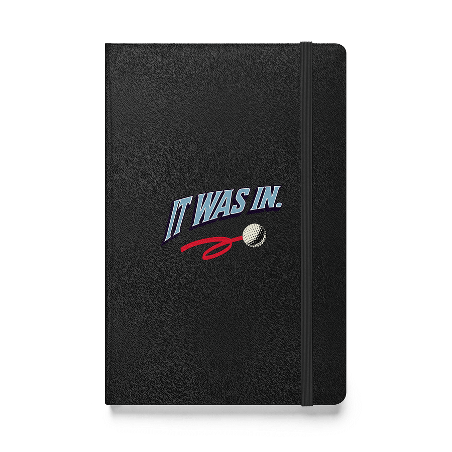 It Was In Golfing Hardcover Notebook product image (1)