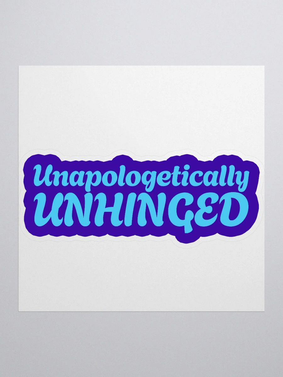 "Unapologetically UNHINGED" Kiss Cut Stickers product image (1)