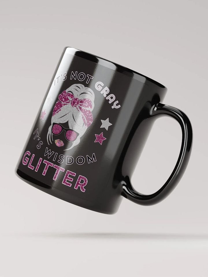 It's Not Gray It's Wisdom Glitter Funny Black Mug product image (2)