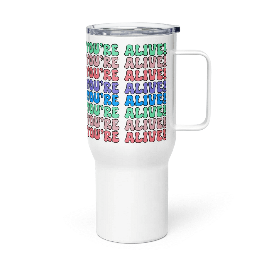 You're Alive! 25oz Tumbler product image (3)