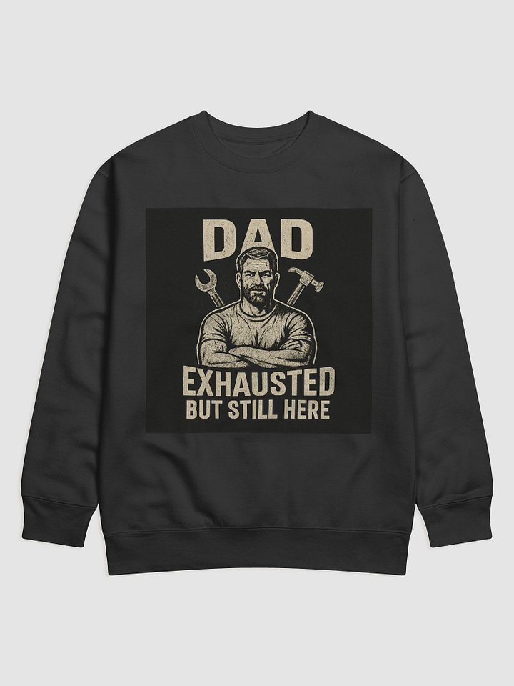 Dad's Exhausted Warrior Sweatshirt product image (1)