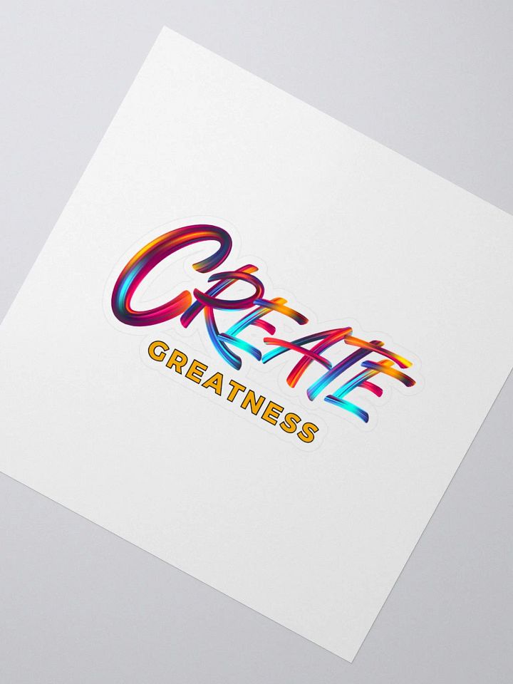 Create Greatness - Kiss Cut Stickers product image (2)