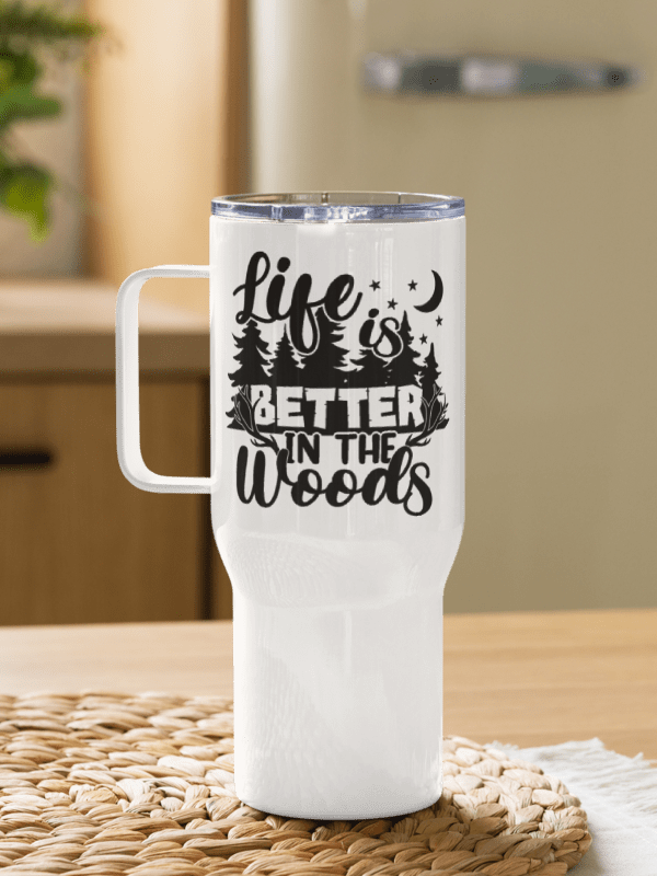Life Is Better In The Woods Travel Mug product image (3)