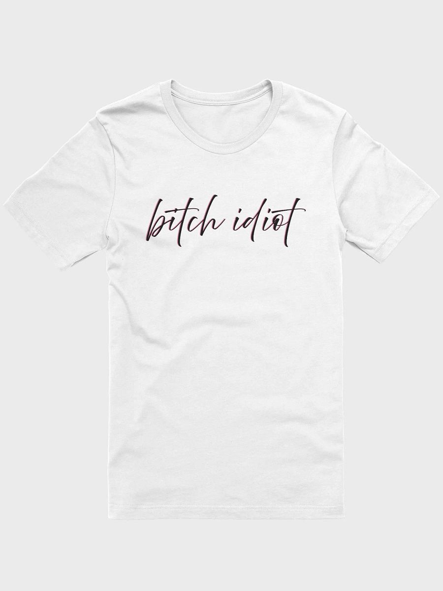 Bitch Idiot Tee - White product image (2)