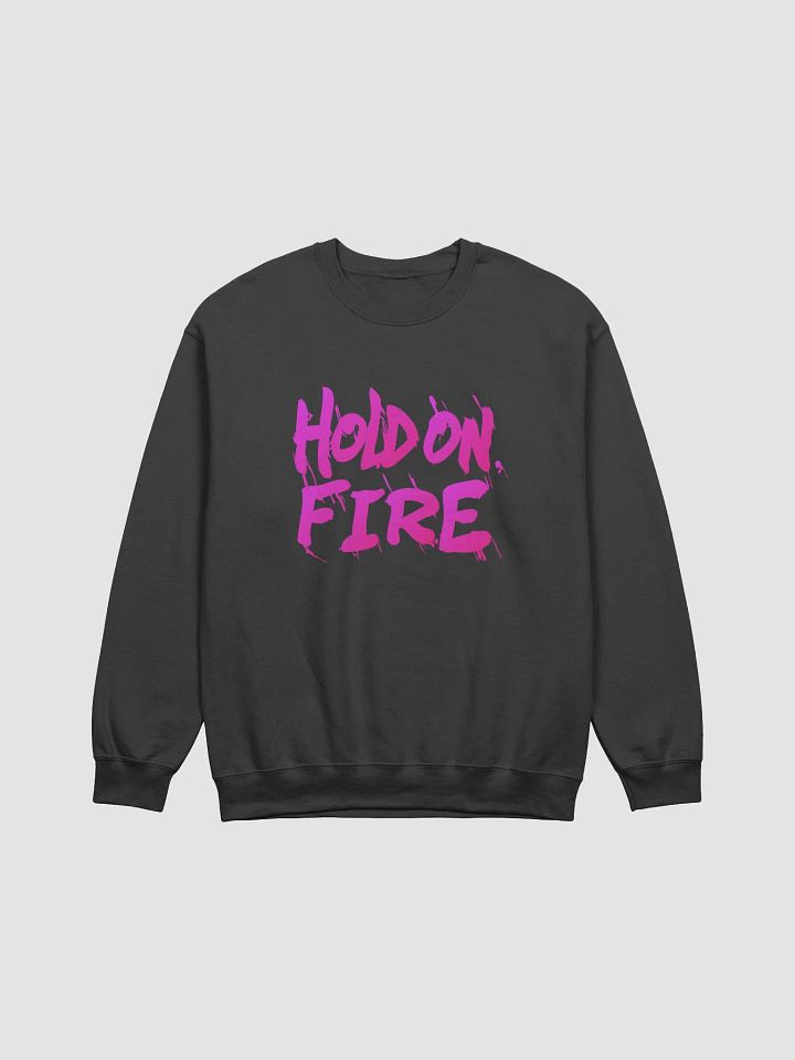'Hold On, Fire' Logo (Sweatshirt) product image (1)