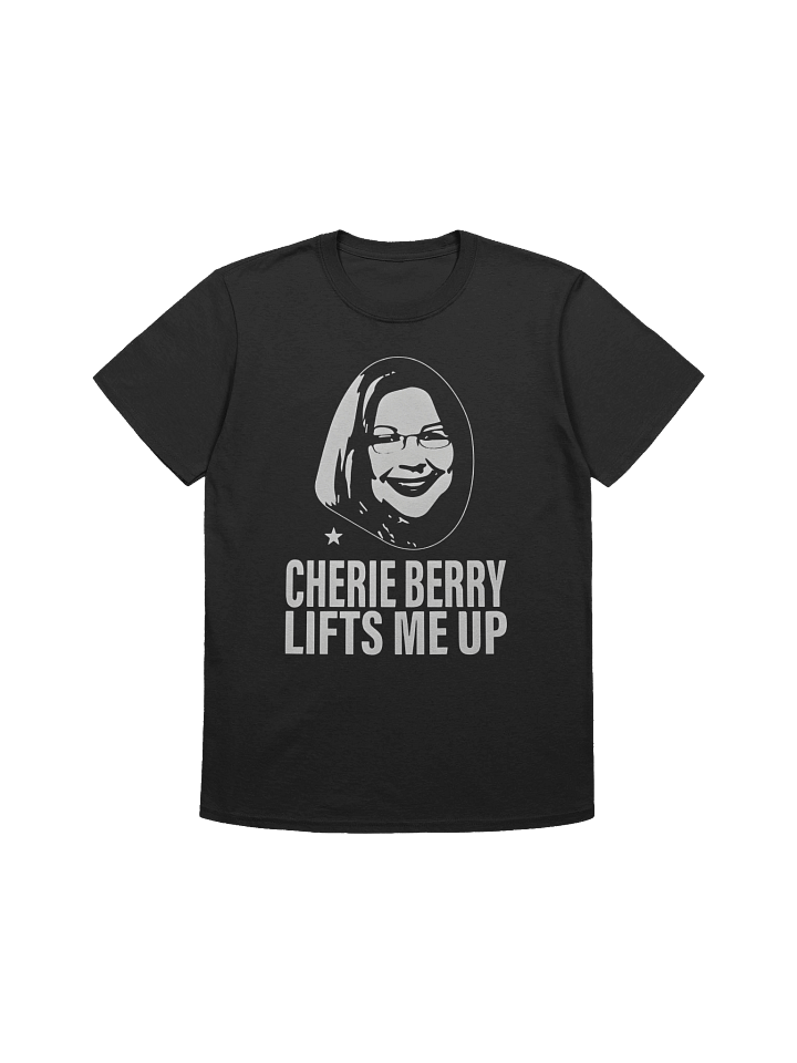 Cherie Berry Lifts Me Up T-Shirt product image (1)