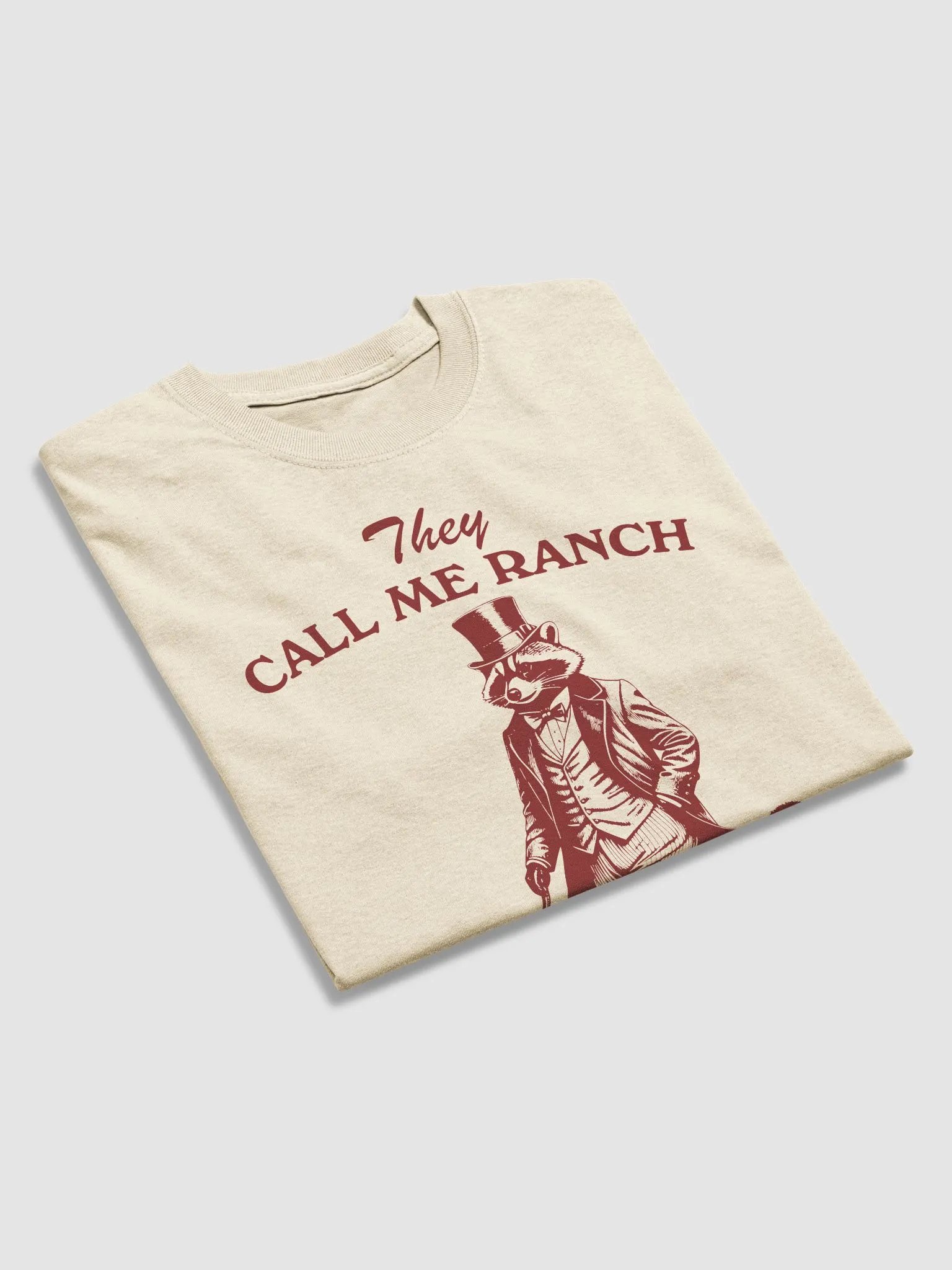 They call me ranch cause I be dressing product image (21)