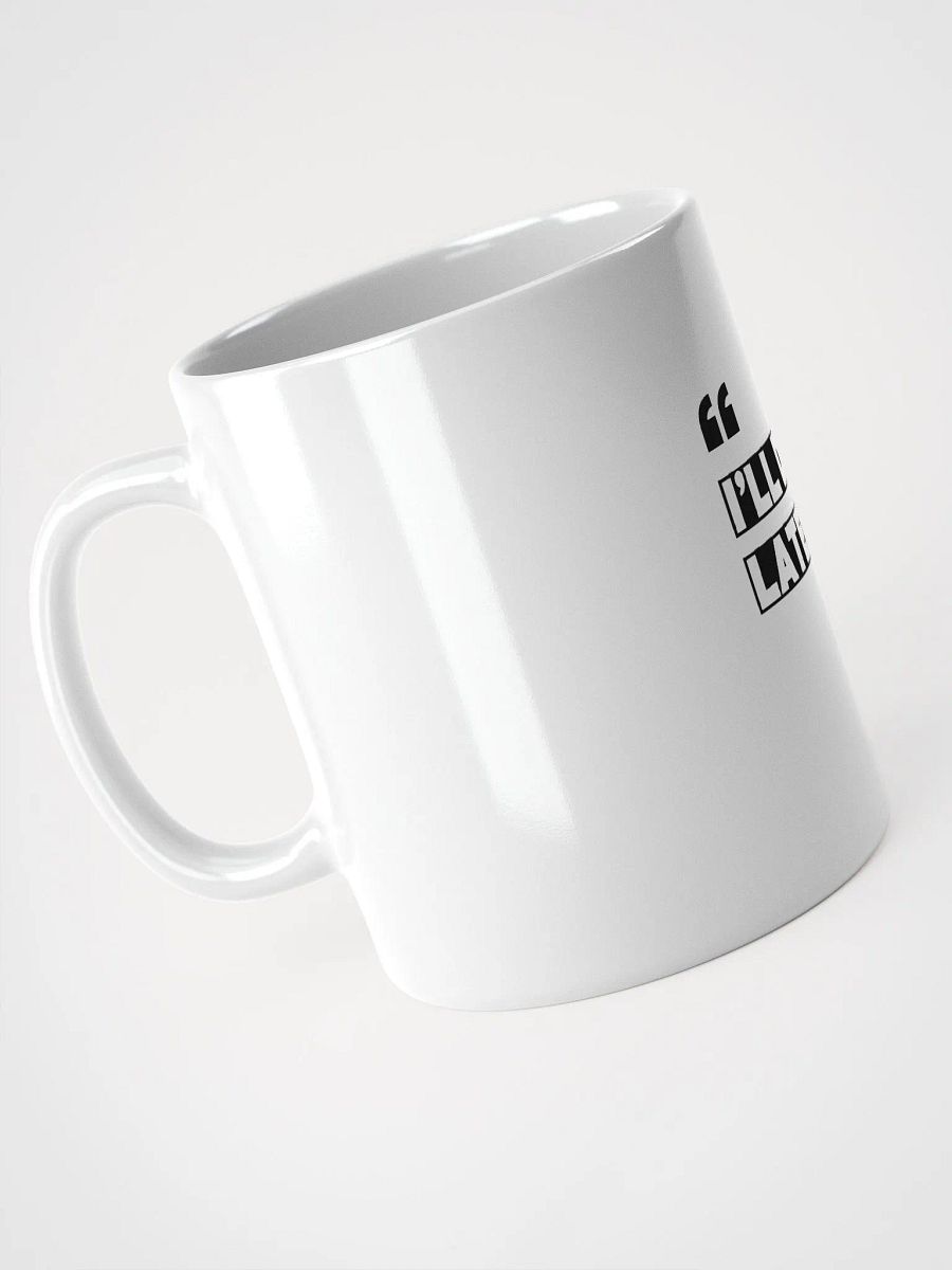 "I"ll Do It Later" Coffee Mug – Fun & Quirky Mug product image (2)