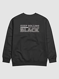 Keep Rolling Until The Belt Turns Black BJJ Sweatshirt product image (2)