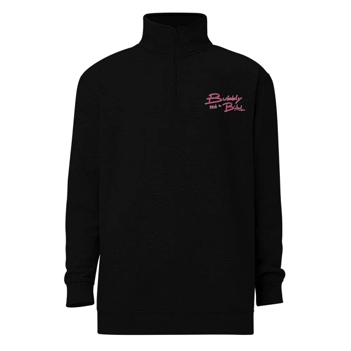 Bubbly and a B*tch (pink+white shadow design) embroidered quarter zip product image (2)
