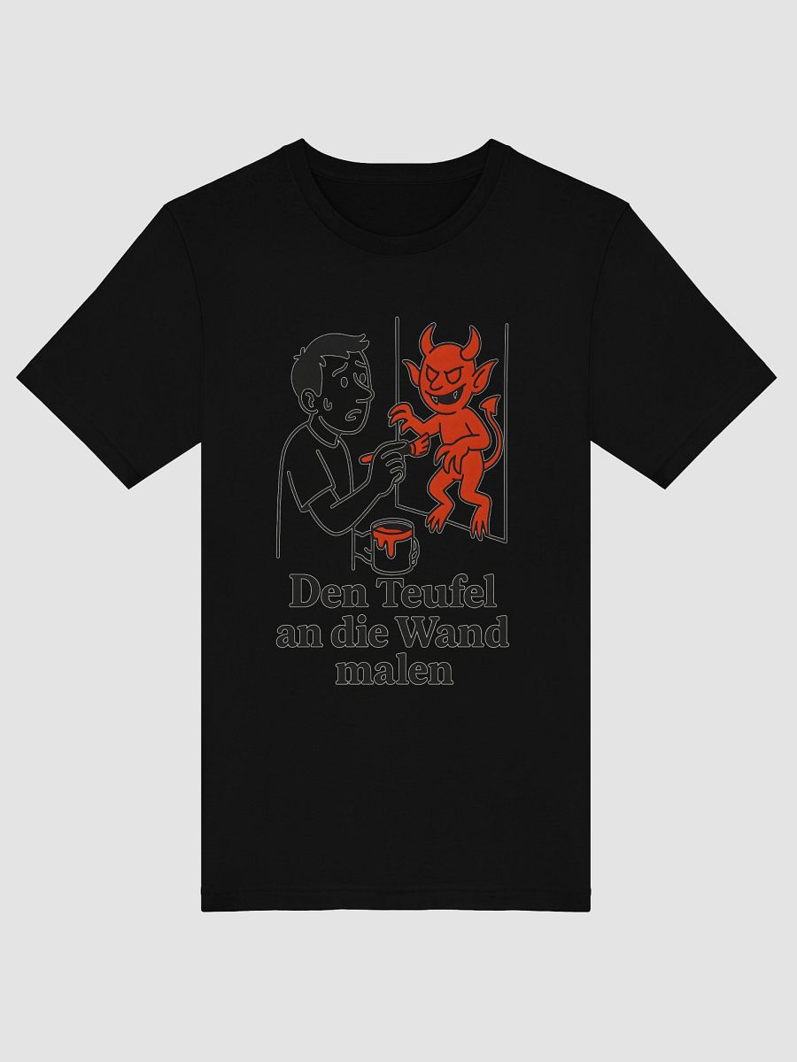 Den Teufel an die Wand malen To paint the devil on the wall t-shirt by dark aplhabet product image (50)