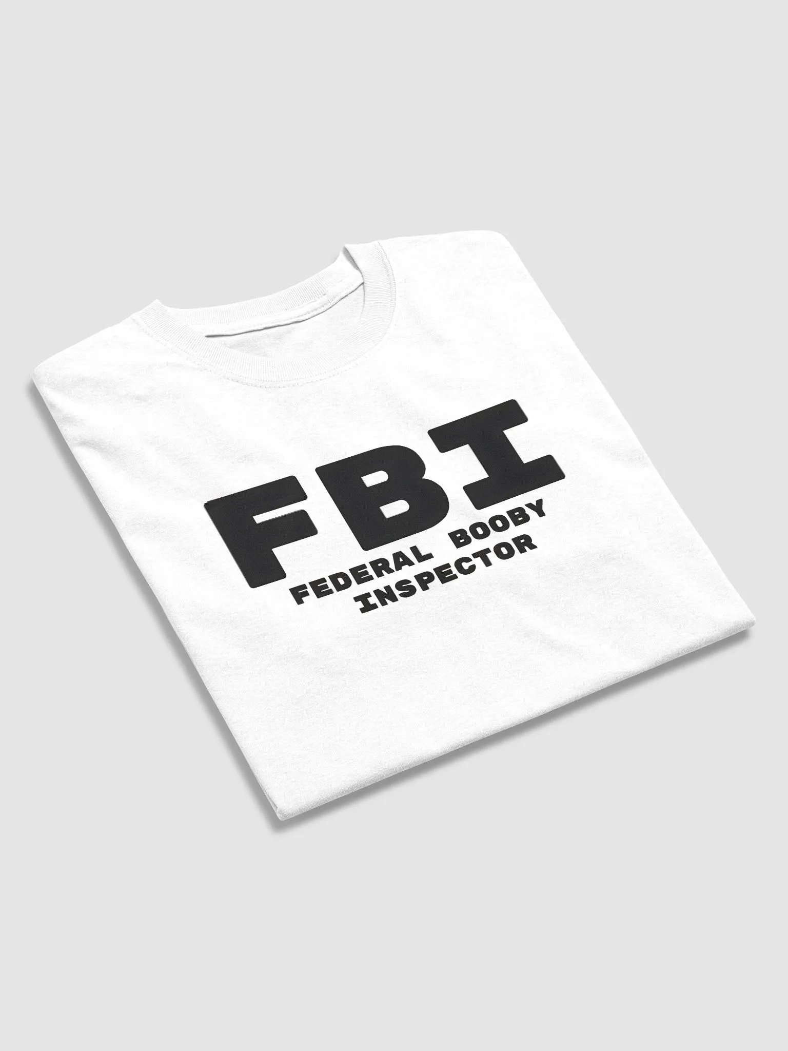 FBI Federal Booby Inspector T-Shirt product image (4)