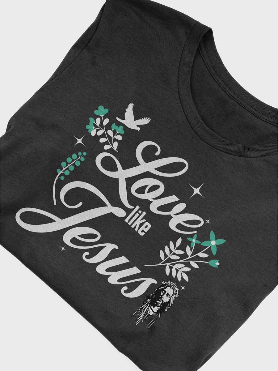 Love Like Jesus T-Shirt | Inspirational Christian Faith Apparel product image (2)