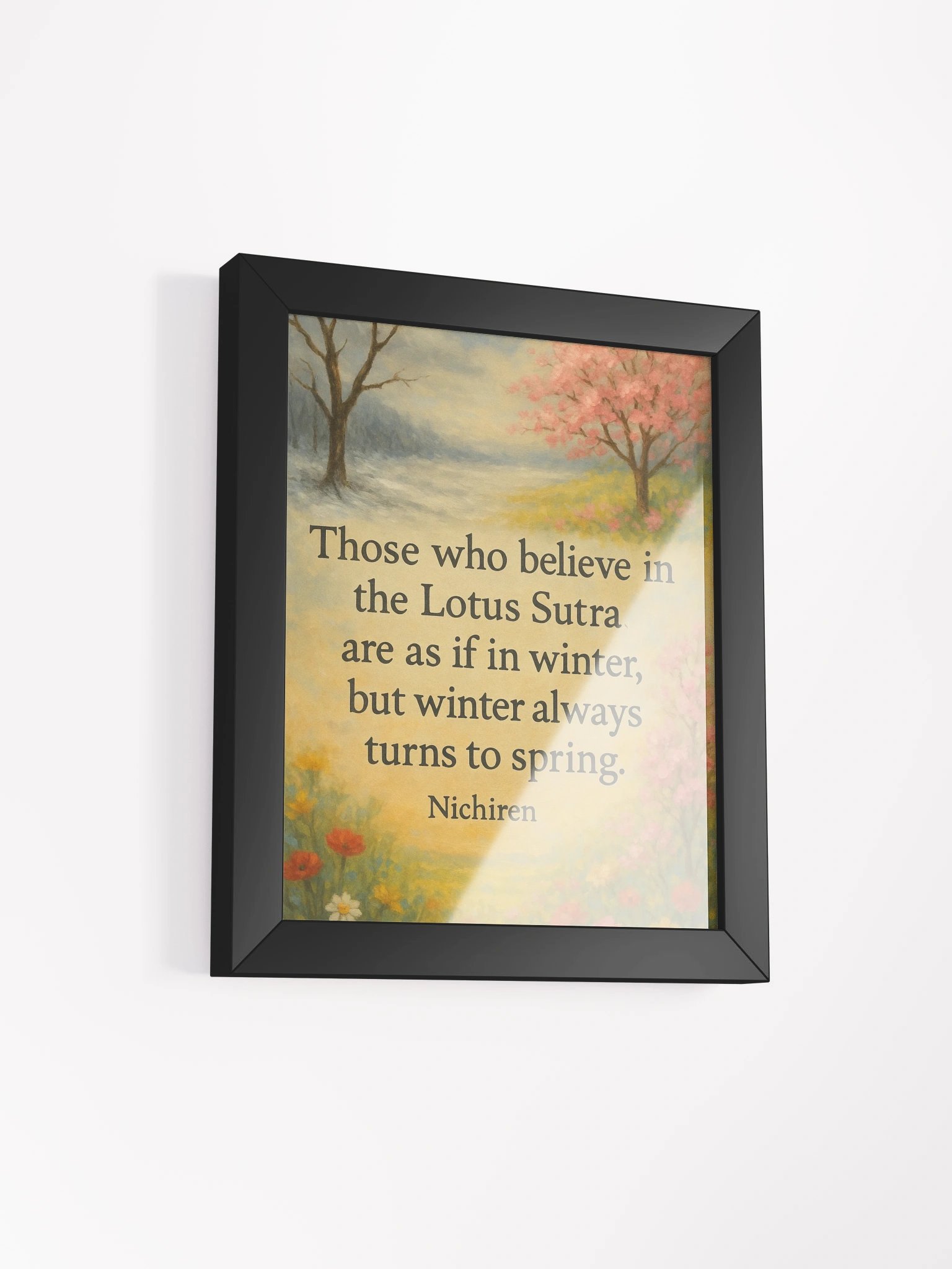 Winter Turns to Spring – Nichiren Lotus Sutra Quote Framed Poster product image (2)